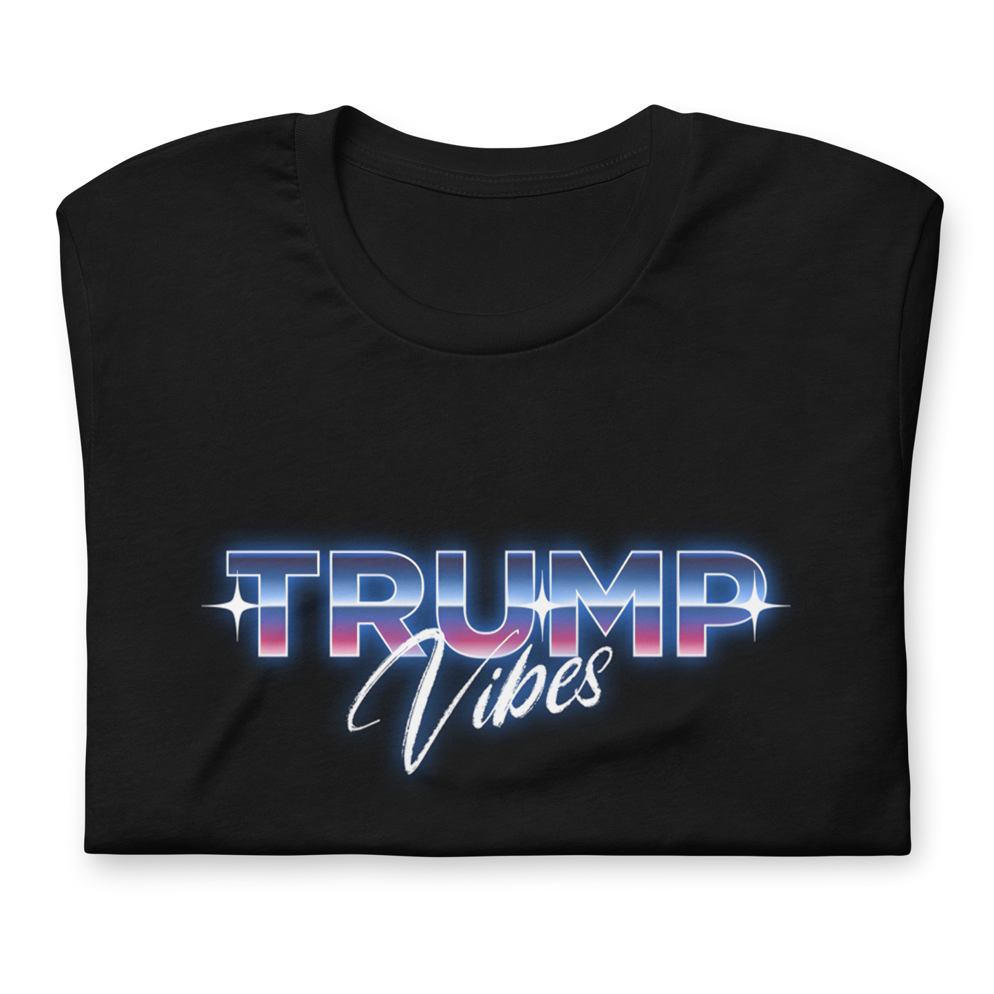 Trump Vibes - Premium Quality Tee, Made in the U.S.A.